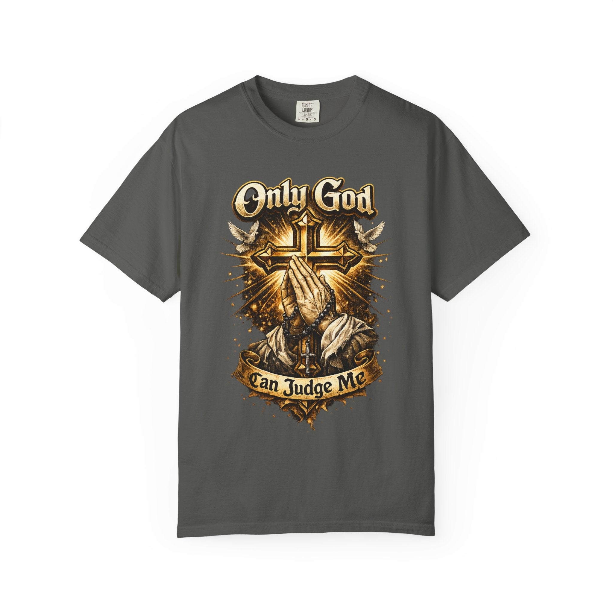 Only God Can Judge Me T-Shirt — Praying Hands & Cross Religious Tee