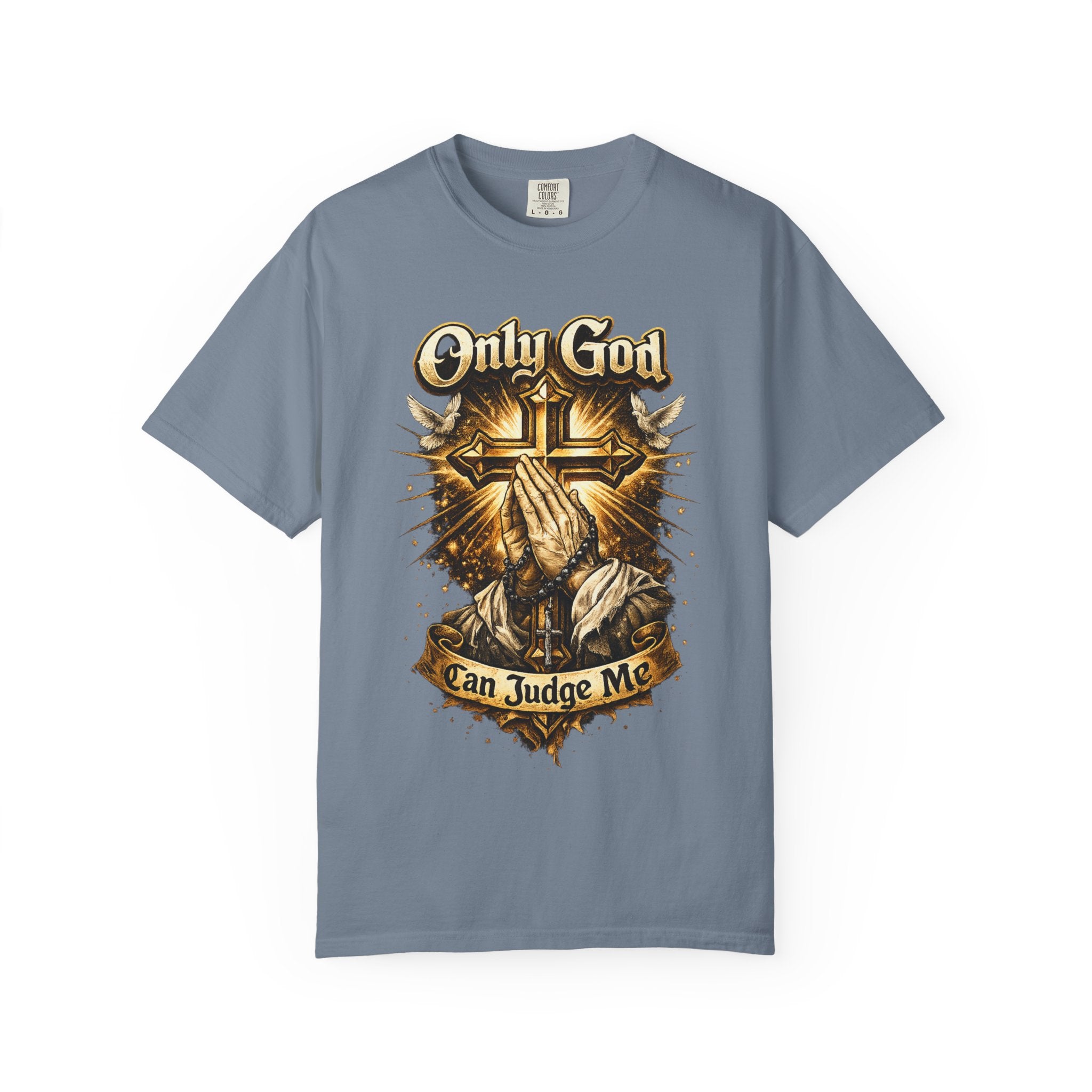 Only God Can Judge Me T-Shirt — Praying Hands & Cross Religious Tee