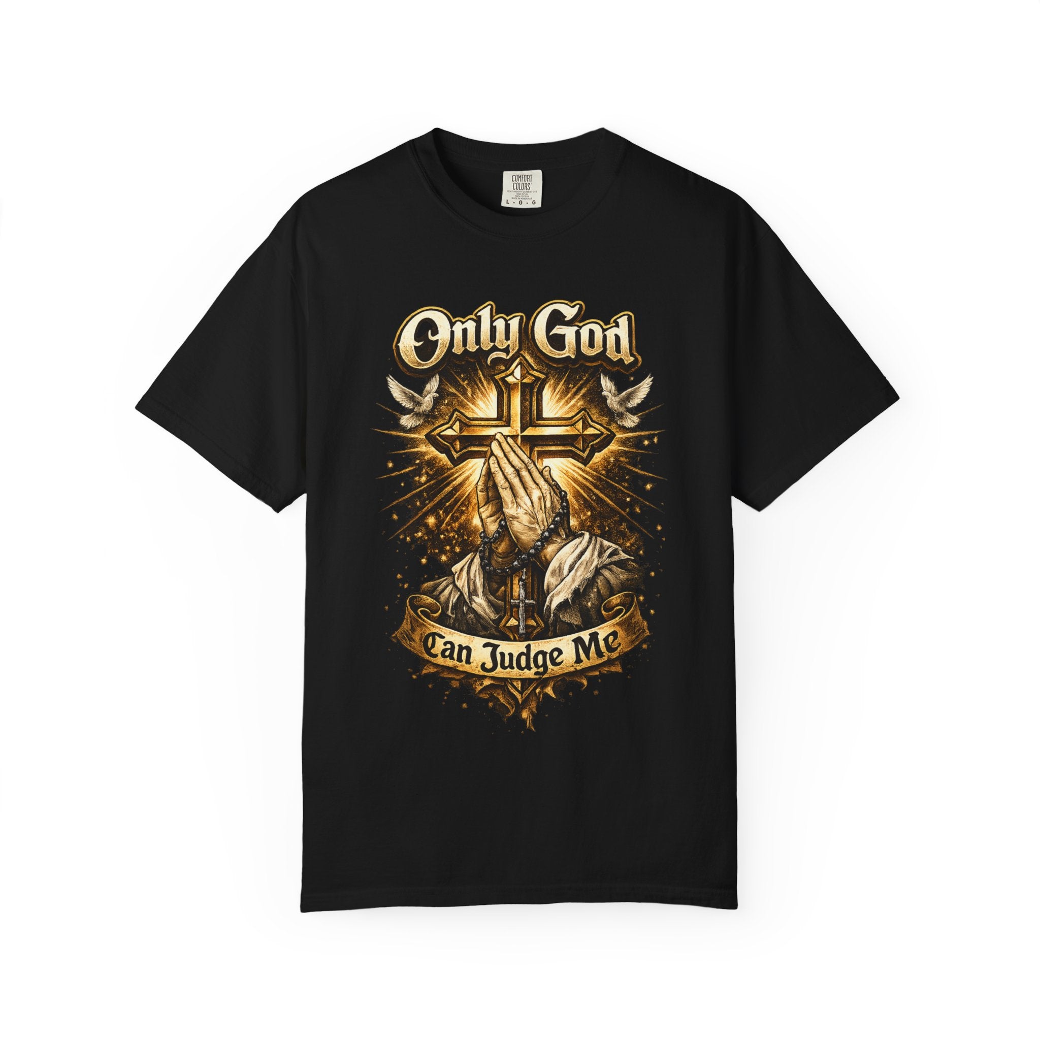 Only God Can Judge Me T-Shirt — Praying Hands & Cross Religious Tee