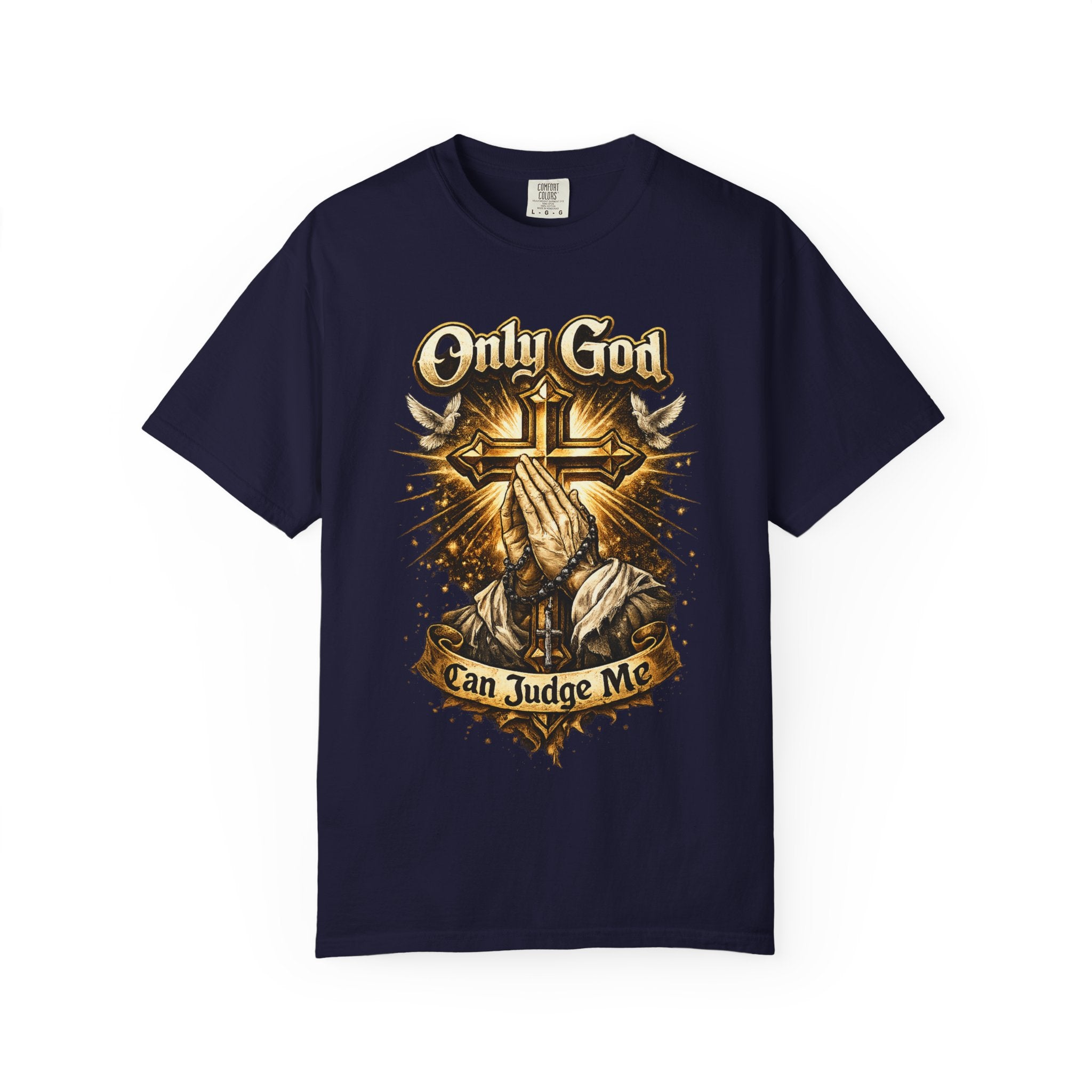 Only God Can Judge Me T-Shirt — Praying Hands & Cross Religious Tee