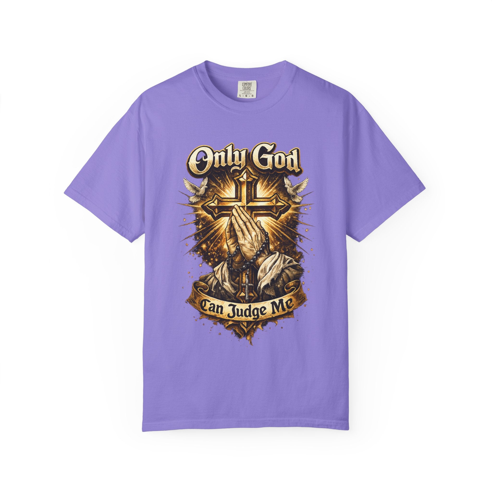 Only God Can Judge Me T-Shirt — Praying Hands & Cross Religious Tee