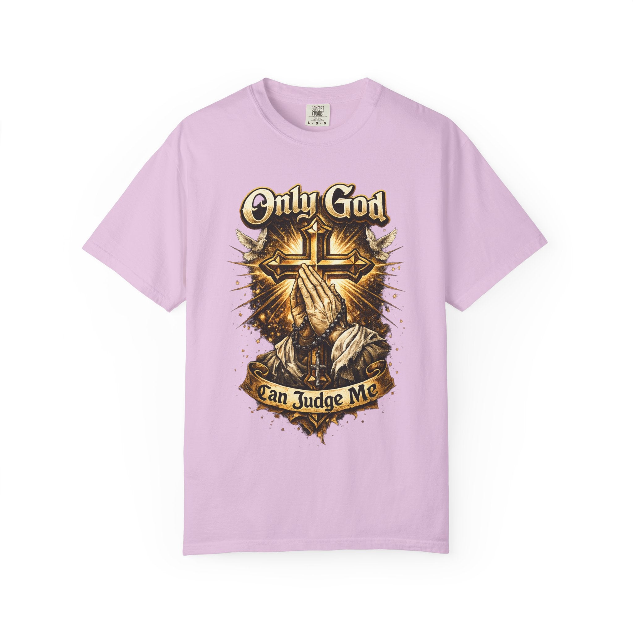 Only God Can Judge Me T-Shirt — Praying Hands & Cross Religious Tee