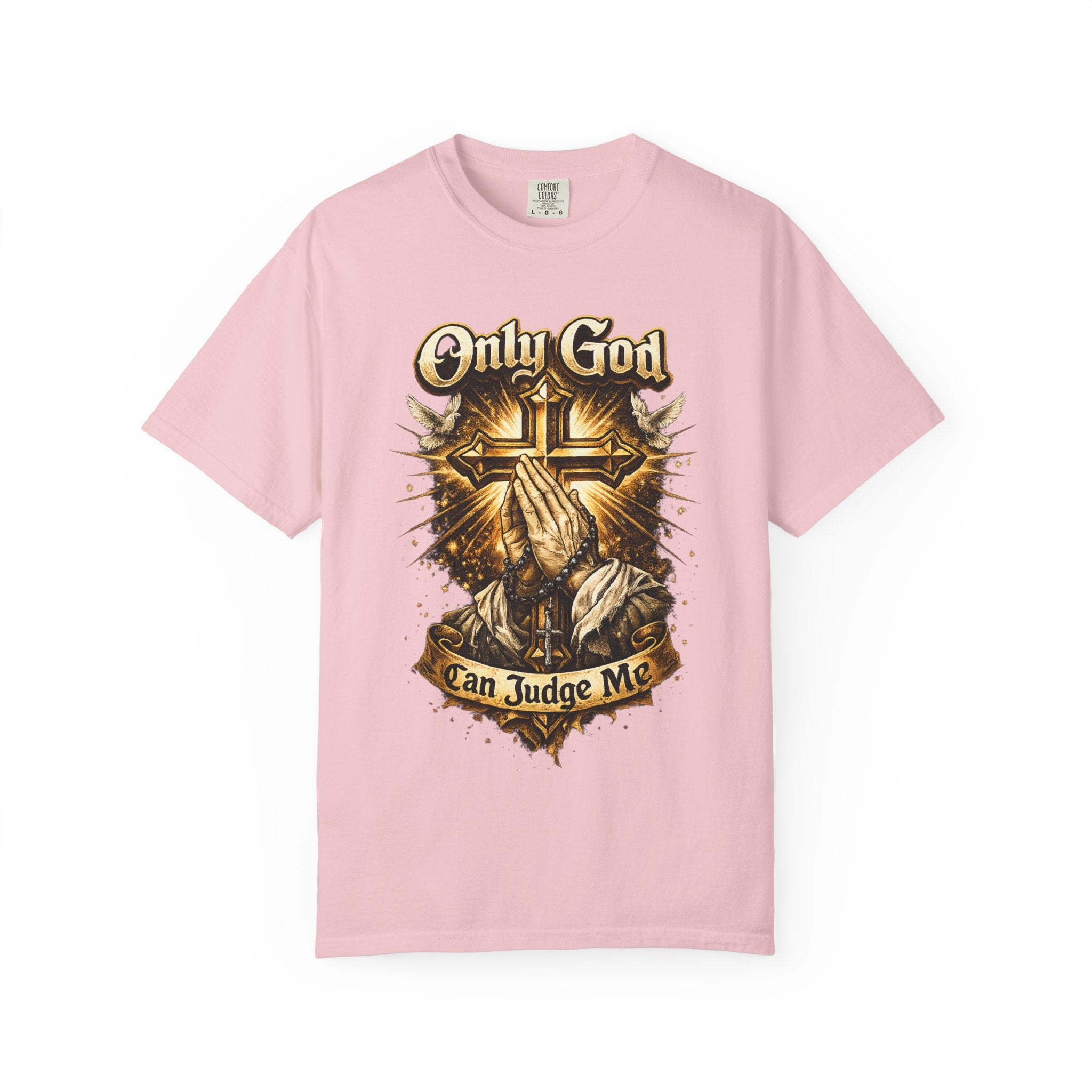 Only God Can Judge Me T-Shirt — Praying Hands & Cross Religious Tee